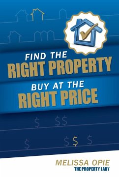 Find the Right Property, Buy at the Right Price - Opie, Melissa