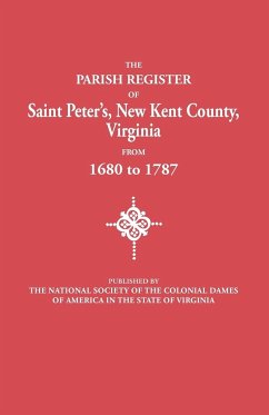 Parish Register of Saint Peter's, New Kent County, Virginia, from 1680 to 1787