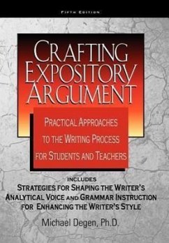 Crafting Expository Argument - Degen, Michael E.