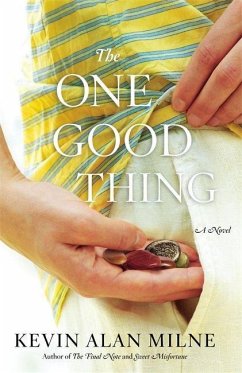 The One Good Thing - Milne, Kevin Alan