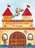 Klassische Erzählungen für Kinder, 9 Audio-CDs Klassische Erzählungen für Kinder, 9 Audio-CDs