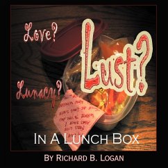 Love? Lust? Lunacy? - Logan, Richard B.