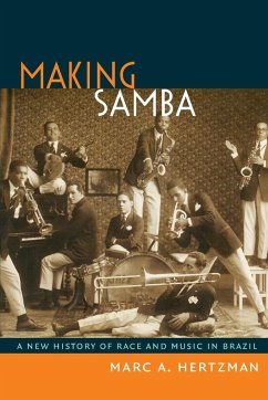 Making Samba: A New History of Race and Music in Brazil - Hertzman, Marc A