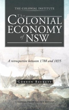 The Colonial Economy of Nsw - Beckett, Gordon