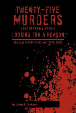 Twenty-Five Murders (and Probably More) - Dickson, John B.