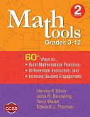 Math Tools, Grades 3-12: 60+ Ways to Build Mathematical Practices, Differentiate Instruction, and Increase Student Engagement