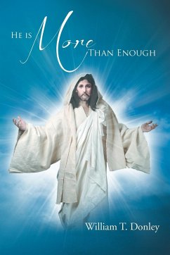 He Is More Than Enough - Donley, William T.
