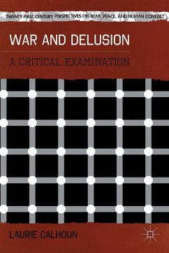 War and Delusion - Calhoun, L.