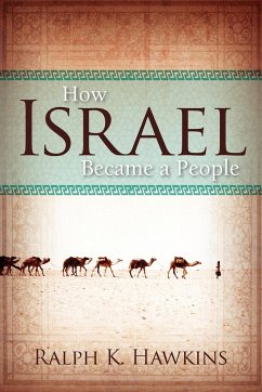 How Israel Became a People - Hawkins, Ralph K.