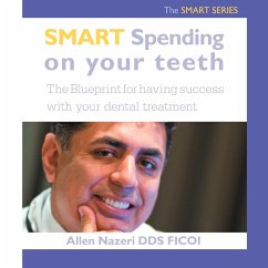 Smart Spending On Your Teeth- The SMART SERIES - Nazeri Dds Ficoi, Allen