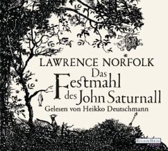 Das Festmahl des John Saturnall, 6 Audio-CDs - Norfolk, Lawrence