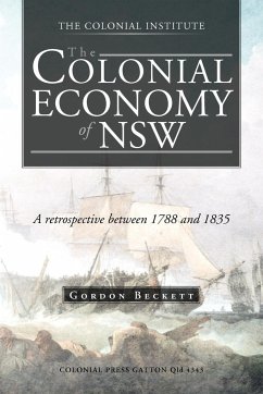 The Colonial Economy of Nsw - Beckett, Gordon