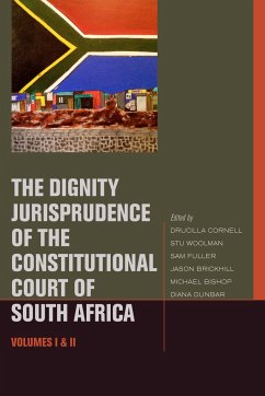 The Dignity Jurisprudence of the Constitutional Court of South Africa: Cases and Materials, Volumes I & II - Woolman, Stu; Fuller, Sam