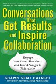 Conversations that Get Results and Inspire Collaboration