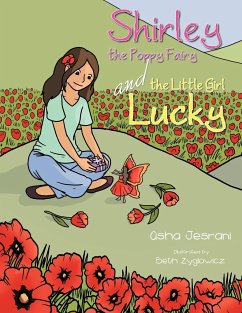 Shirley the Poppy Fairy and the Little Girl Lucky - Jesrani, Asha