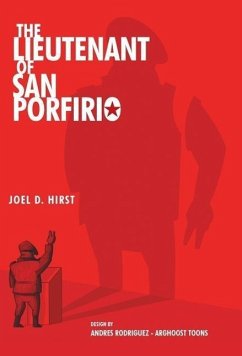 The Lieutenant of San Porfirio - Hirst, Joel D.