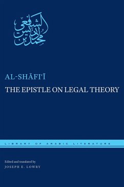 The Epistle on Legal Theory - Ibn Idris al-Shafi'i, Muhammad