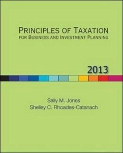 Principles of Taxation for Business and Investment Planning, 2013 Edition - Jones, Sally; Rhoades-Catanach, Shelley