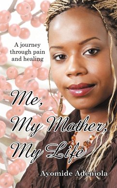 Me, My Mother, My Life - Adeniola, Ayomide