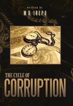 The Cycle of Corruption - Irepo, M. R.