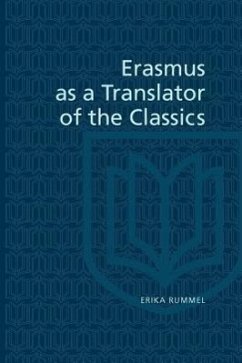 Erasmus as a Translator of the Classics - Rummel, Erika