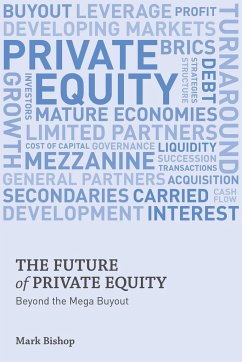 The Future of Private Equity - Bishop, Mark