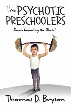 The Psychotic Preschoolers - Bryson, Thomas D.