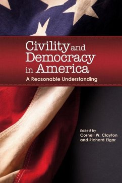 Civility and Democracy in America - Bhatia, Peter; Boyer, Paul; Oestreicher, Cheryl; Christiano, Thomas; Cohen, Joshua; Dalton, Russell J; Feiner, Edward A; Glasser, Theodore L