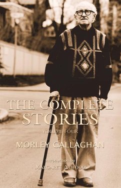 The Complete Stories of Morley Callaghan - Callaghan, Morley
