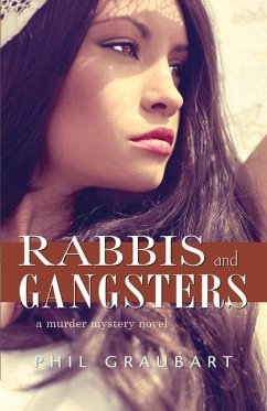 Rabbis and Gangsters: A Murder Mystery Novel - Graubart, Phil