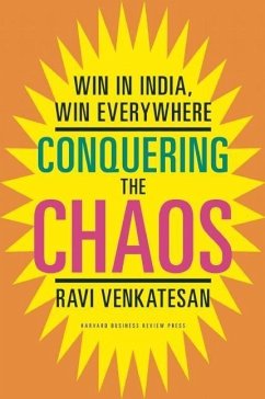 Conquering the Chaos: Win in India, Win Everywhere - Venkatesan, Ravi