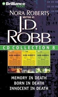 J.D. Robb CD Collection 8: Memory in Death/Born in Death/Innocent in Death - Robb, J. D.