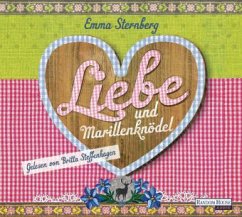 Liebe und Marillenknödel, 4 Audio-CDs - Sternberg, Emma