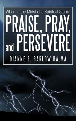 When in the Midst of a Spiritual Storm - Barlow Ba Ma, Dianne E.