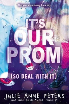 It's Our Prom (So Deal with It) - Peters, Julie Anne