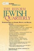 Ccar Journal, the Reform Jewish Quarterly Summer 2012: Symposium Issue on Judaism, Health, and Healing