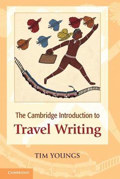 The Cambridge Introduction to Travel Writing - Youngs, Tim