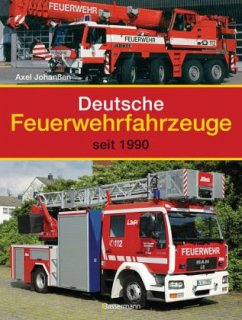 Deutsche Feuerwehrfahrzeuge - Johanßen, Axel