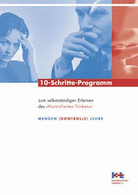 10-Schritte-Programm zum selbstständigen Erlernen des kontrollierten Trinkens - Körkel, Joachim