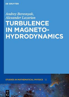 Turbulence in Magnetohydrodynamics - Beresnyak, Andrey;Lazarian, Alexander