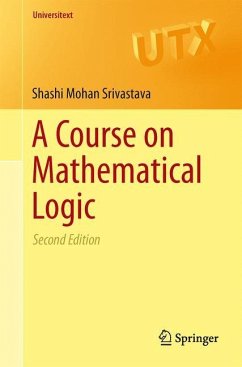 A Course on Mathematical Logic - Srivastava, Shashi Mohan