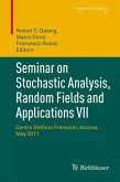 Seminar on Stochastic Analysis, Random Fields and Applications VII