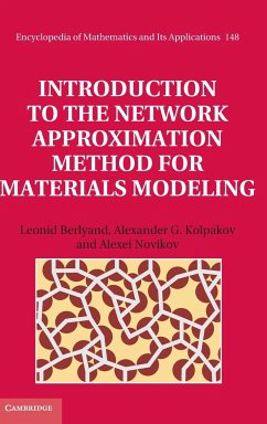 Introduction to the Network Approximation Method for Materials Modeling - Berlyand, Leonid; Kolpakov, Alexander G.; Novikov, A.