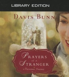 Prayers of a Stranger (Library Edition): A Christmas Story - Bunn, Davis