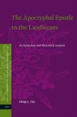 The Apocryphal Epistle to the Laodiceans: An Epistolary and Rhetorical Analysis