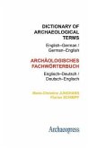 Dictionary of Archaeological Terms: English-German/ German-English