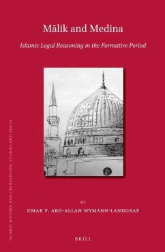 Mālik and Medina: Islamic Legal Reasoning in the Formative Period - Abd-Allah, Umar F.