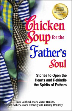 Chicken Soup for the Father's Soul - Canfield, Jack; Hansen, Mark Victor; Aubery, Jeff