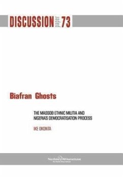 Biafran Ghosts: The Massob Ethnic Militia and Nigeria's Democratisation Process - Okonta, Ike