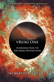Vreiki One - Introduction to the Reiki Revolution Vreiki One - Introduction to the Reiki Revolution